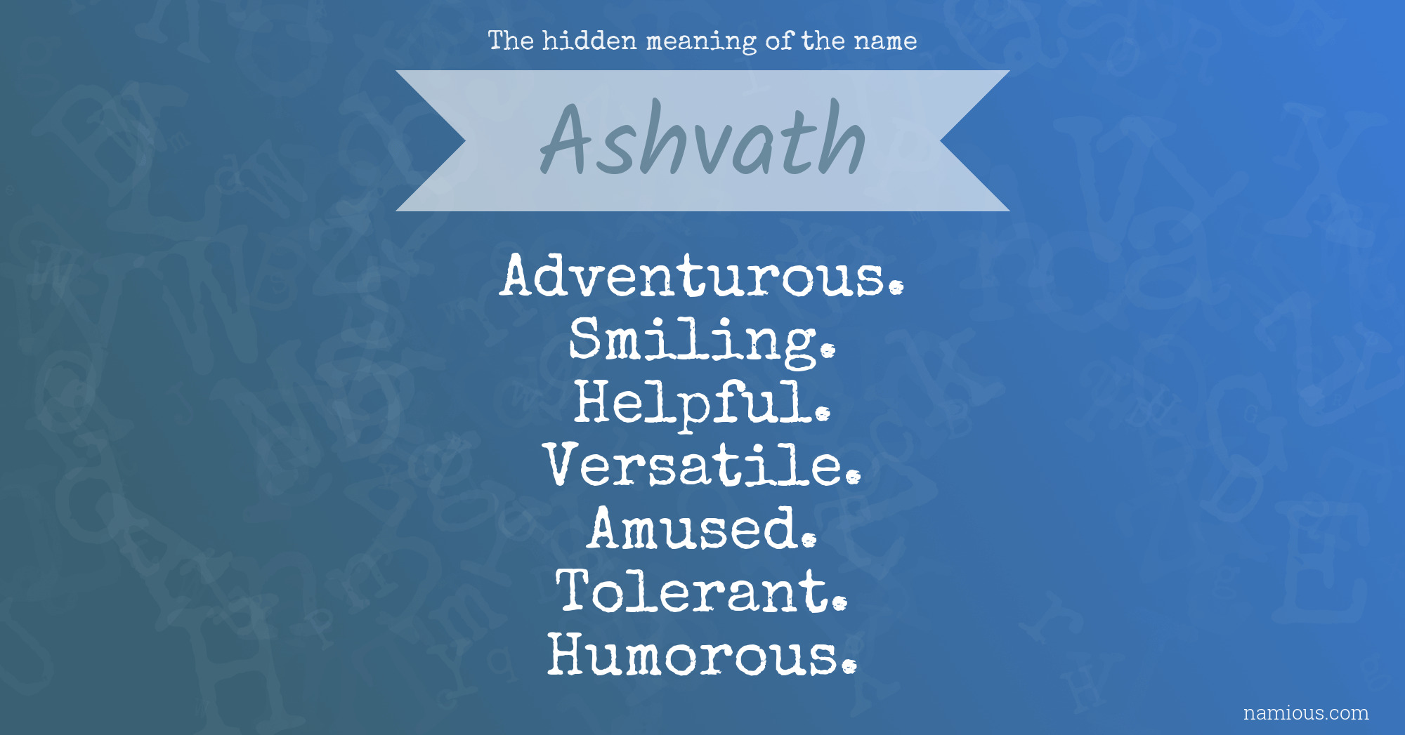 The hidden meaning of the name Ashvath