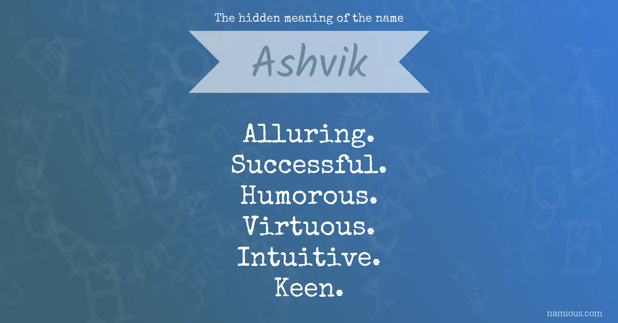 The hidden meaning of the name Ashvik