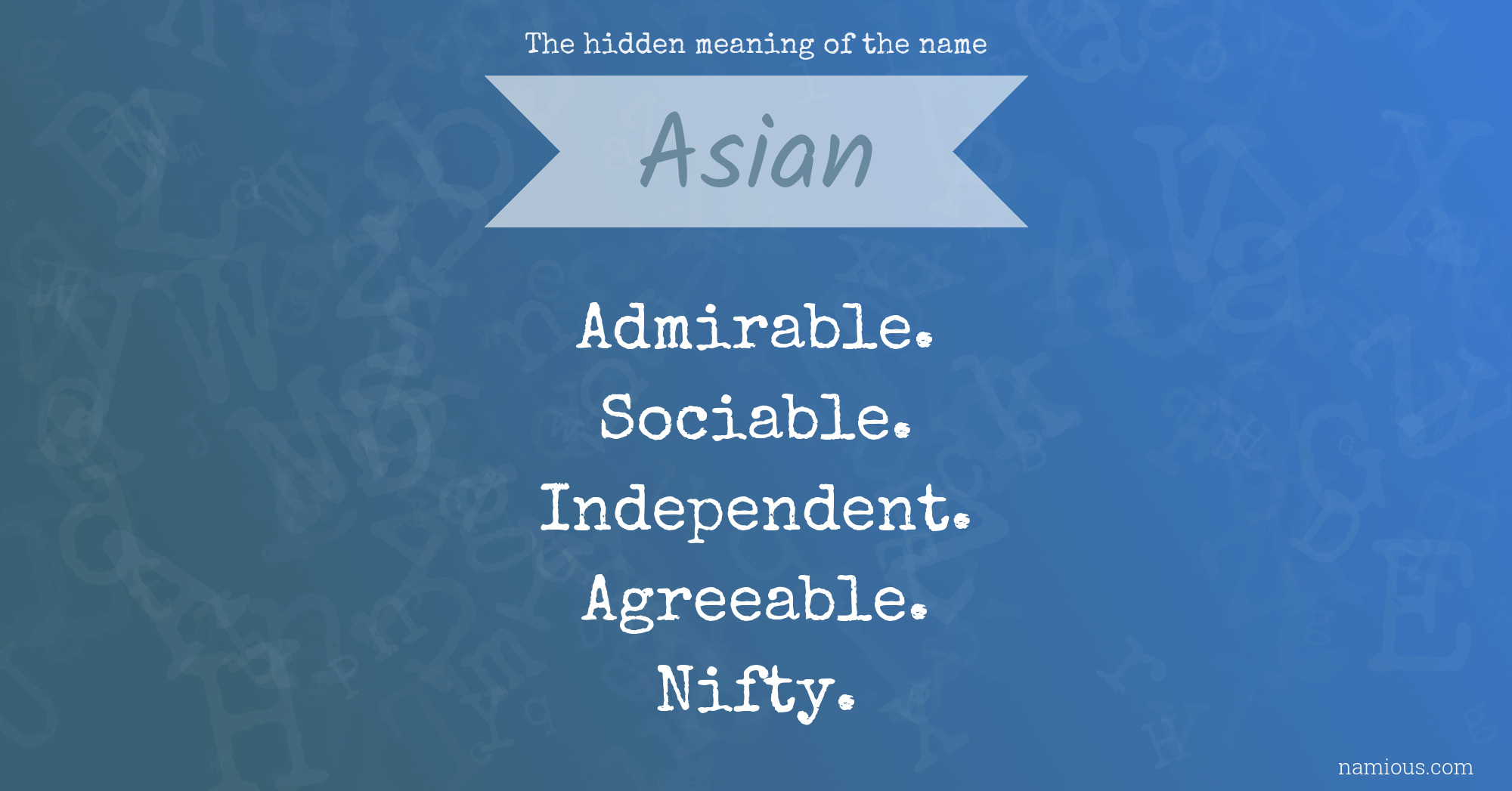 The hidden meaning of the name Asian