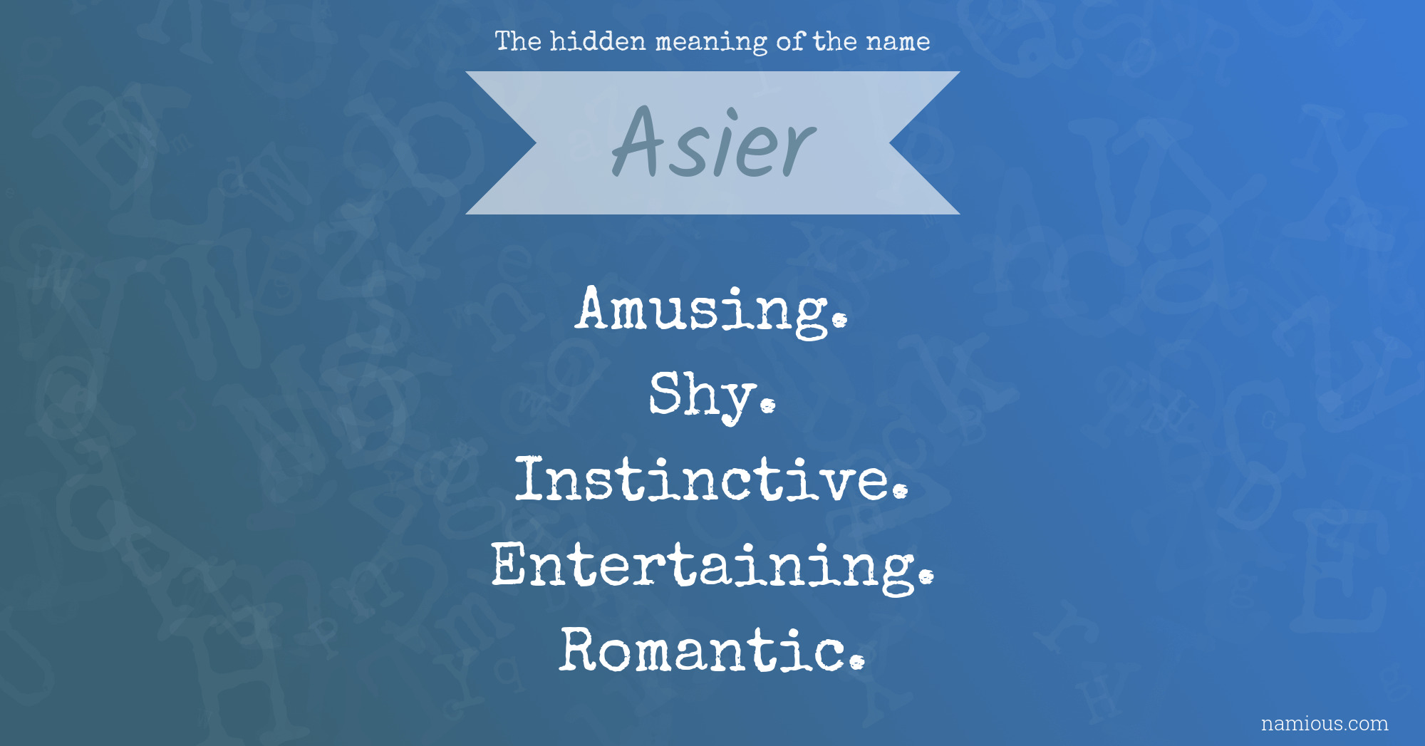 The hidden meaning of the name Asier