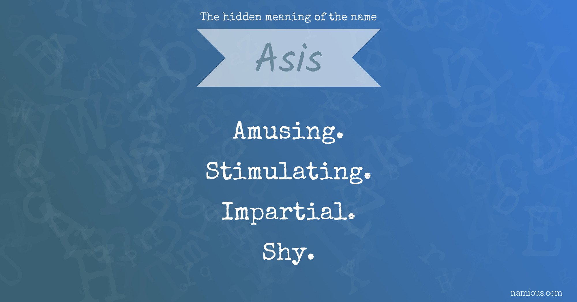 The hidden meaning of the name Asis