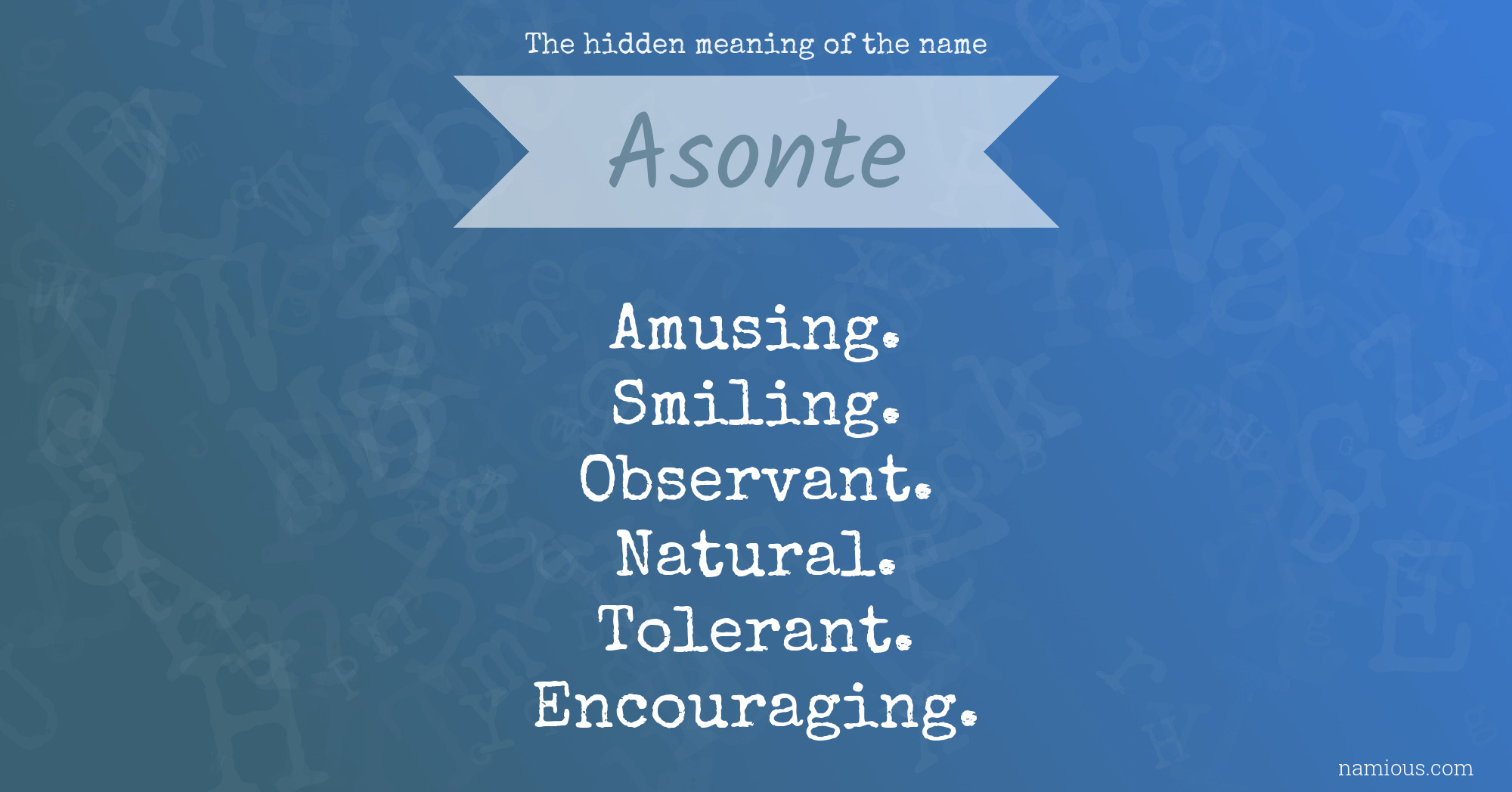 The hidden meaning of the name Asonte