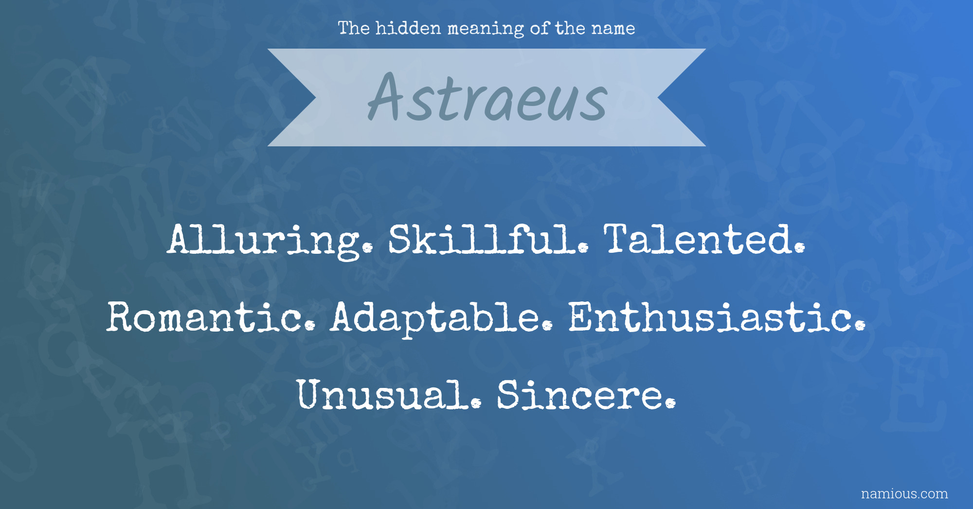 The hidden meaning of the name Astraeus