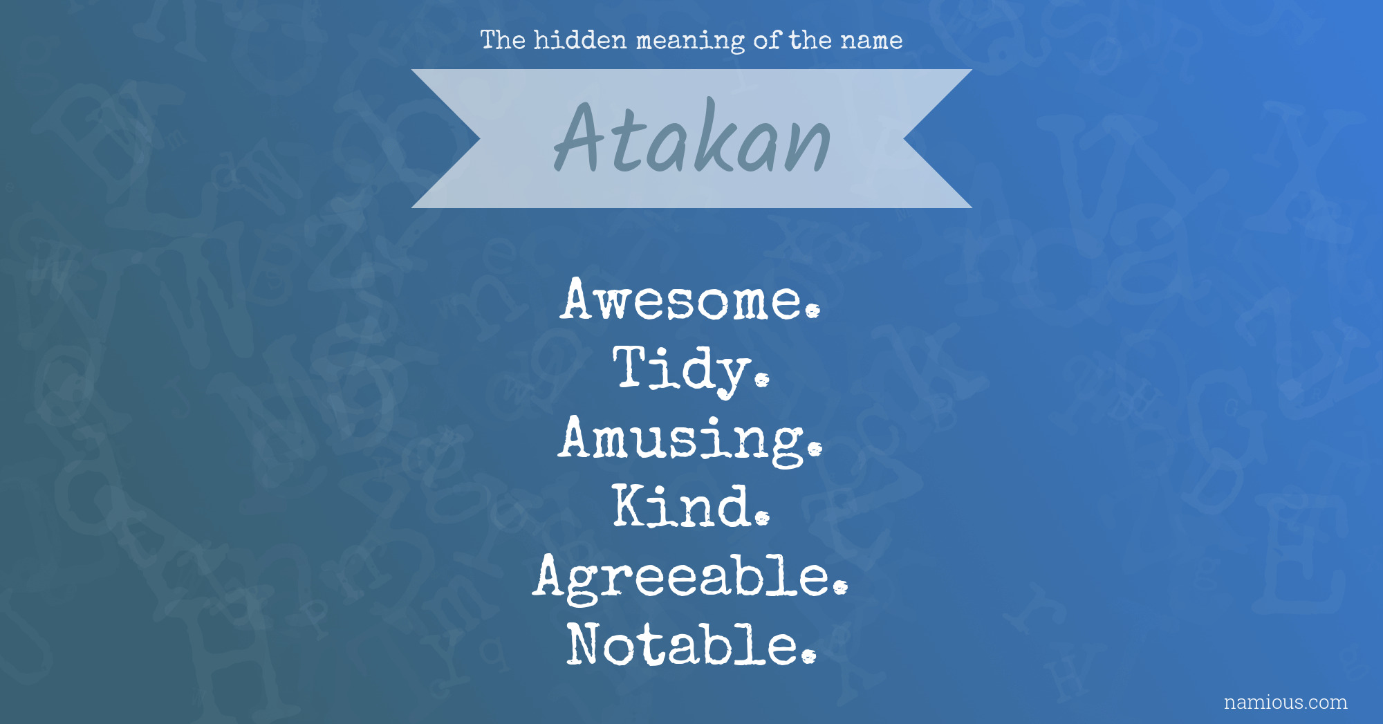 The hidden meaning of the name Atakan