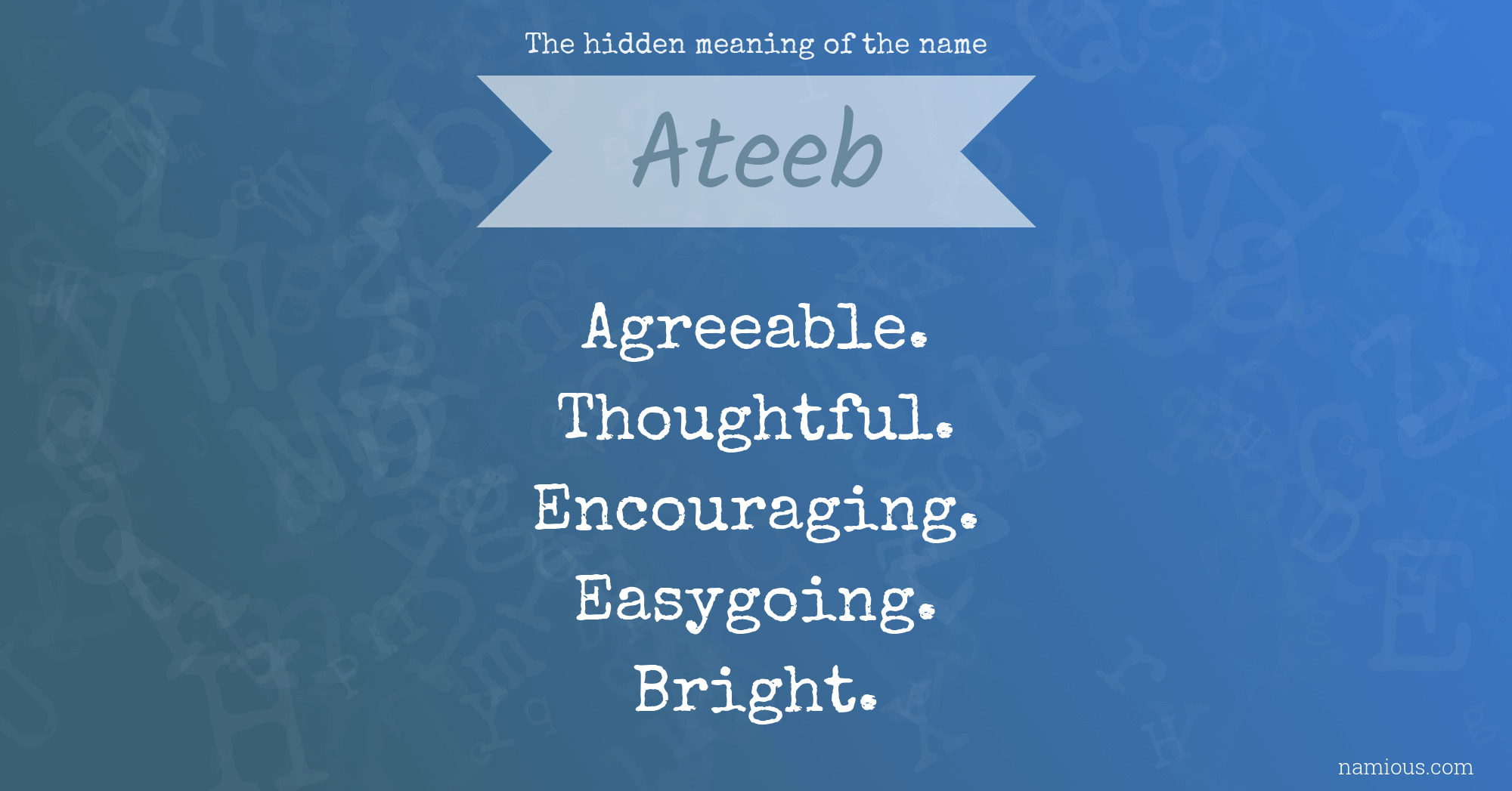 The hidden meaning of the name Ateeb