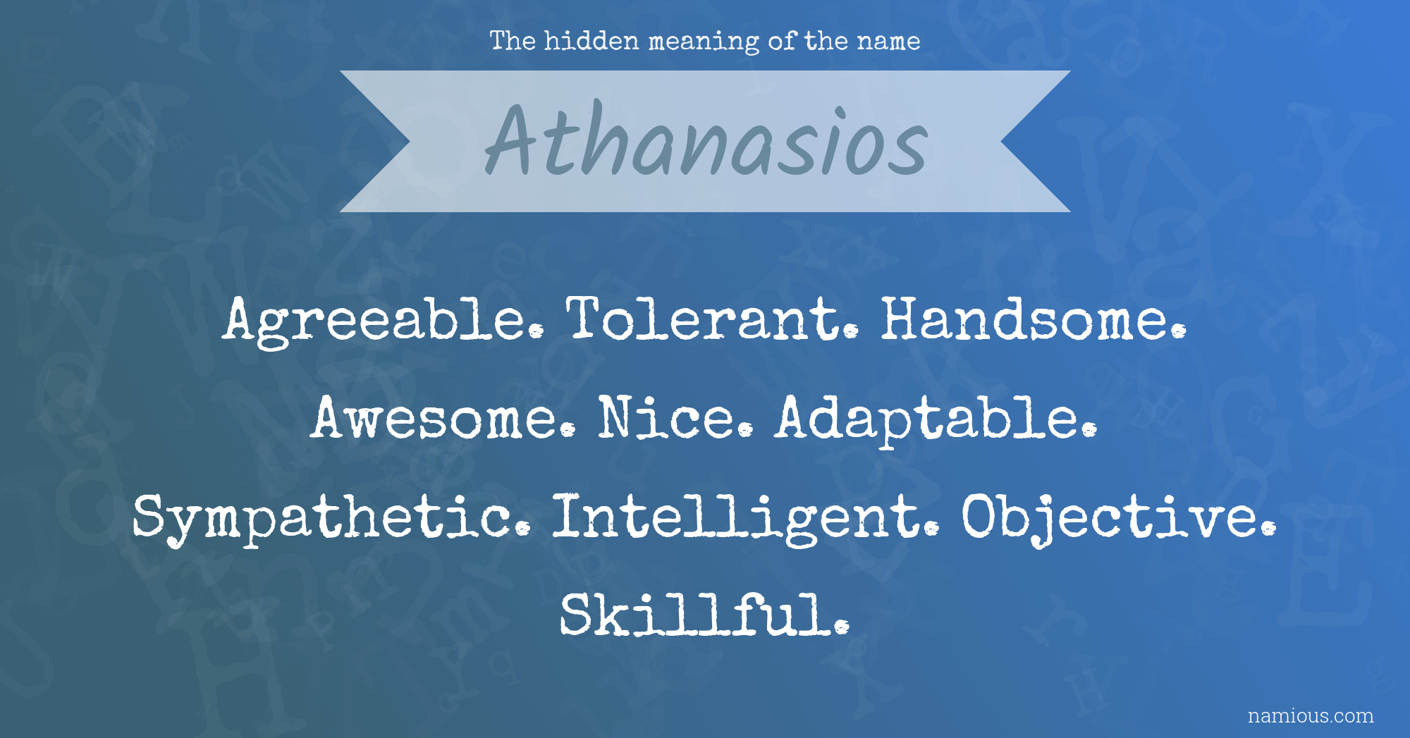 The hidden meaning of the name Athanasios