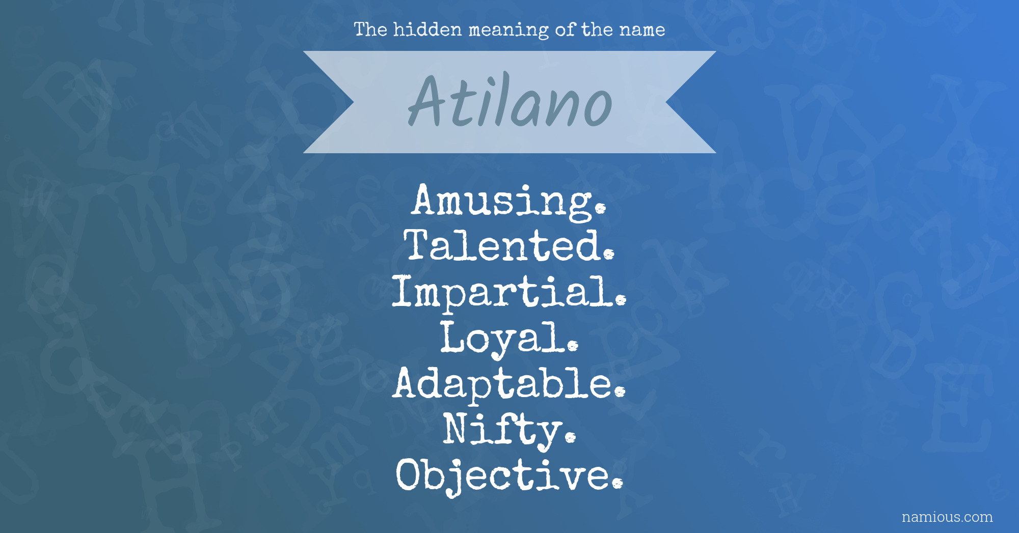 The hidden meaning of the name Atilano