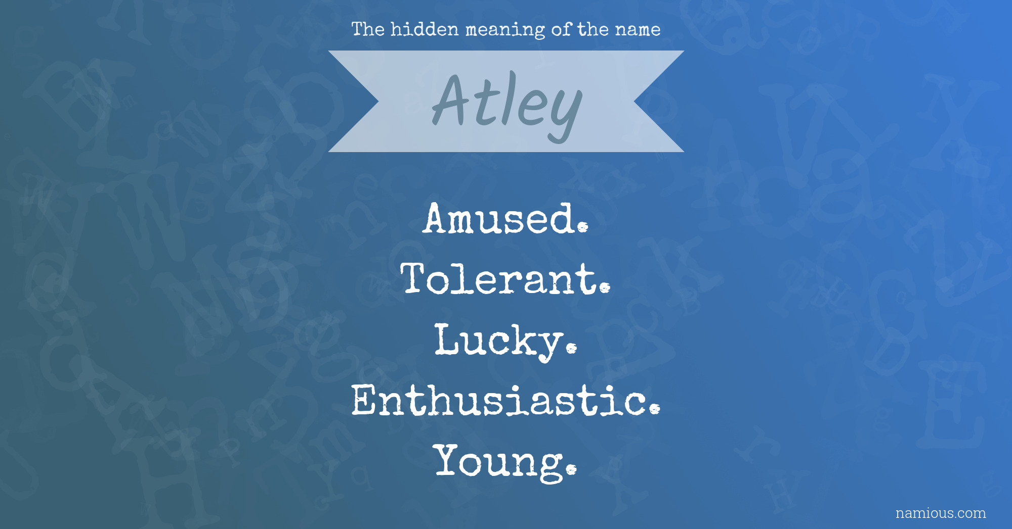 The hidden meaning of the name Atley