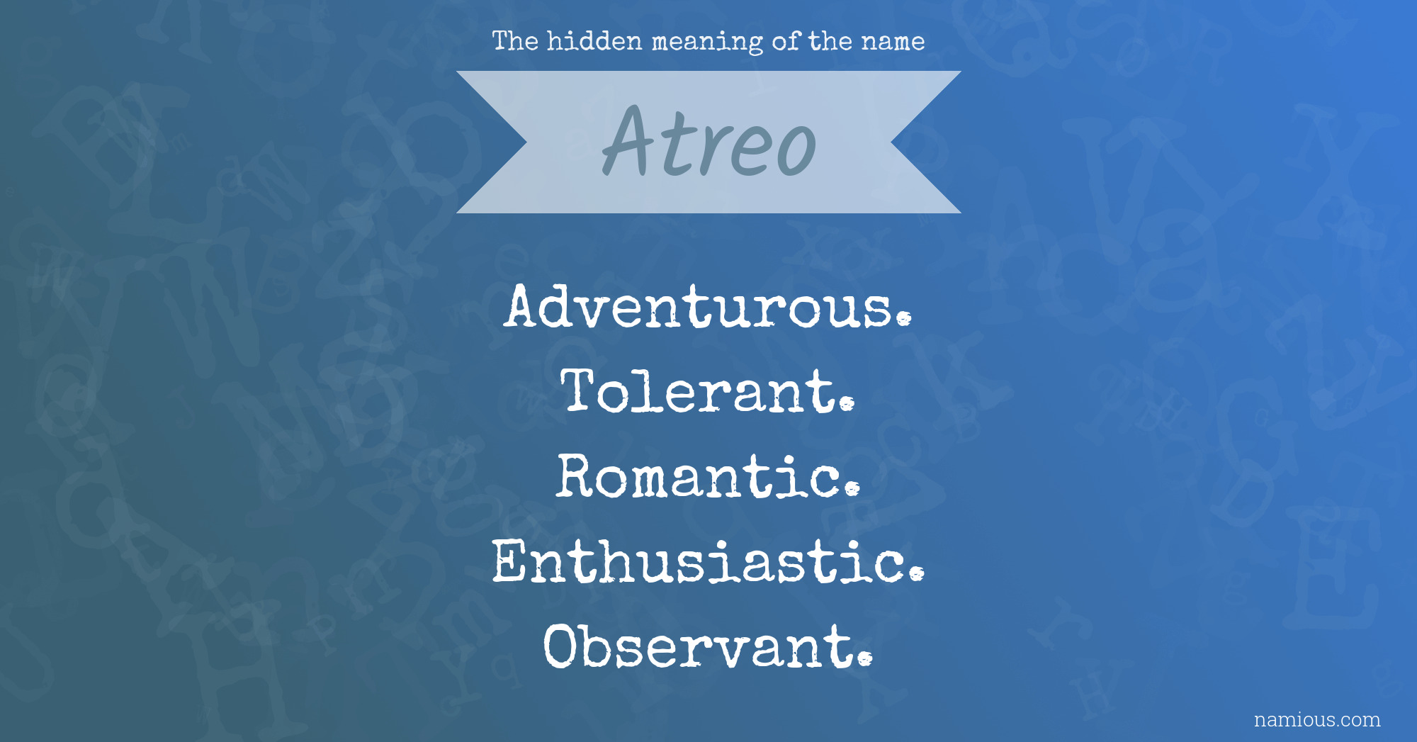 The hidden meaning of the name Atreo