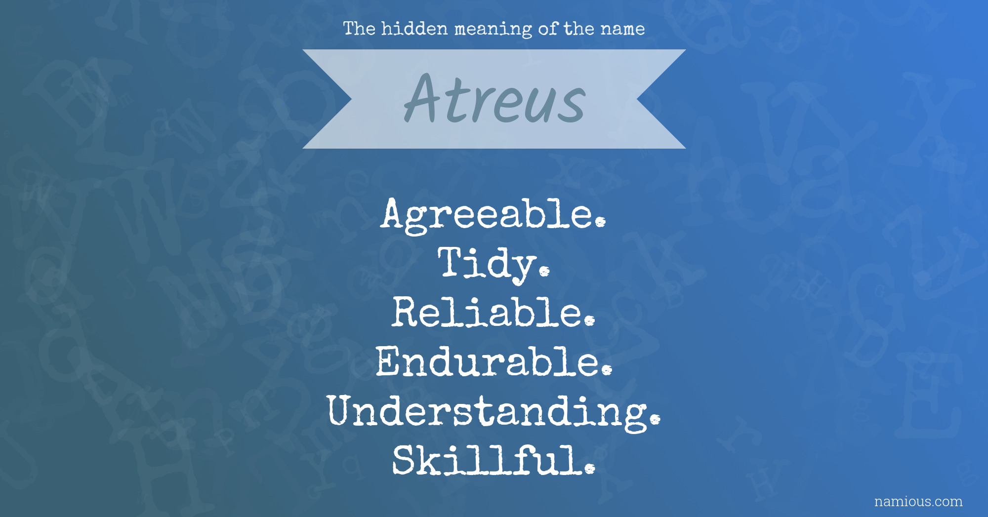 The hidden meaning of the name Atreus