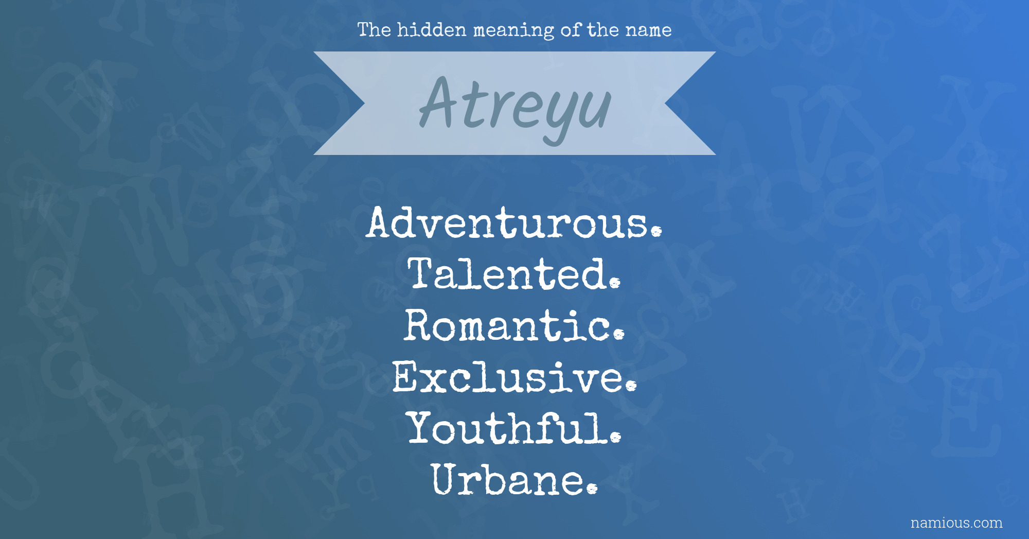 The hidden meaning of the name Atreyu