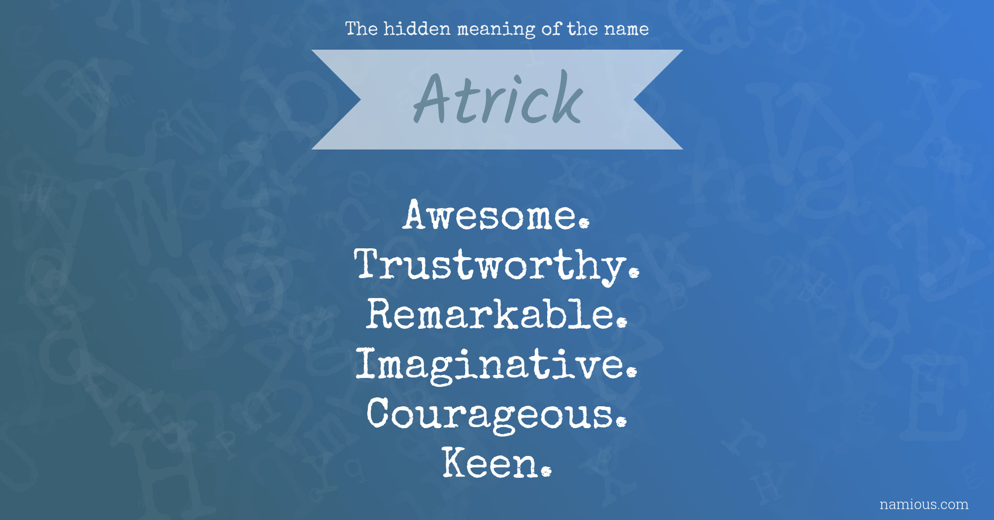 The hidden meaning of the name Atrick