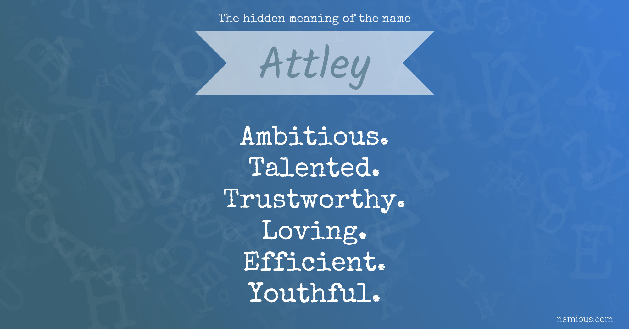 The hidden meaning of the name Attley