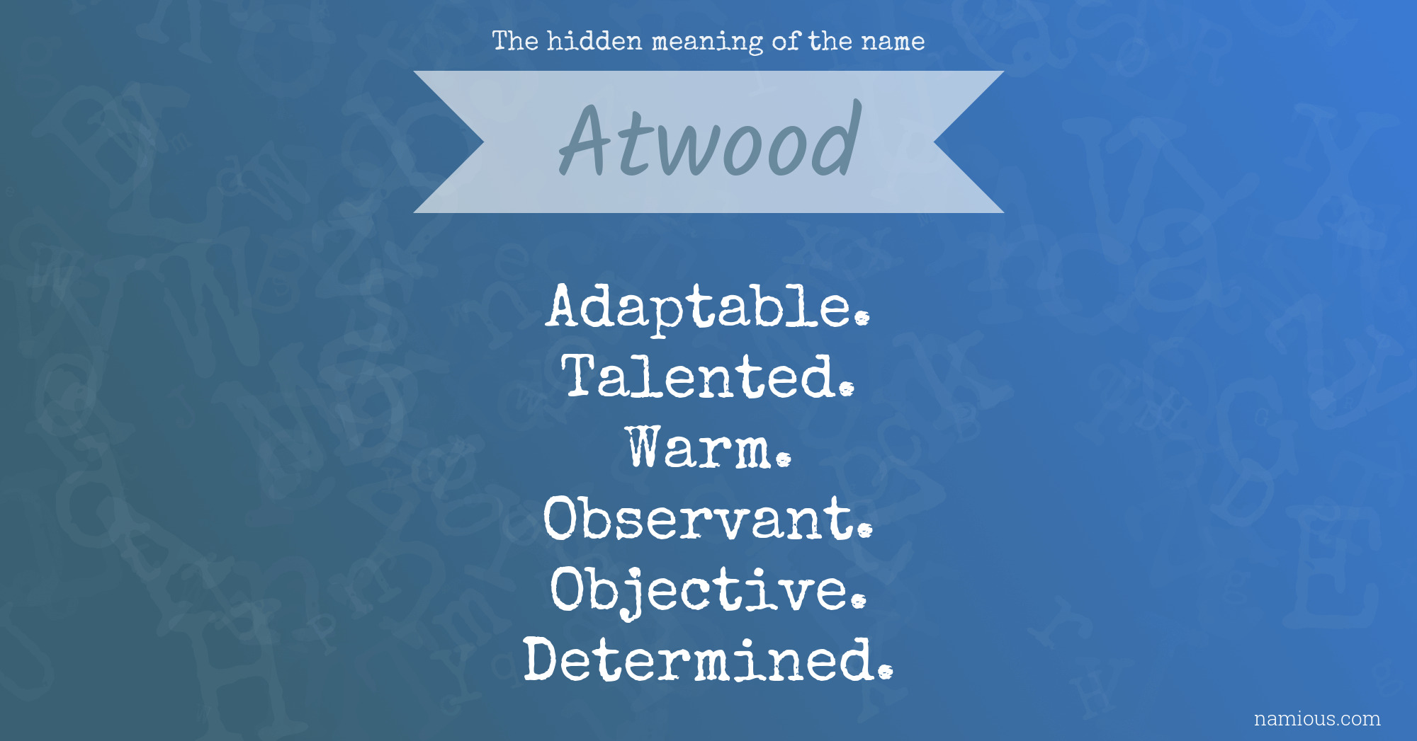 The hidden meaning of the name Atwood