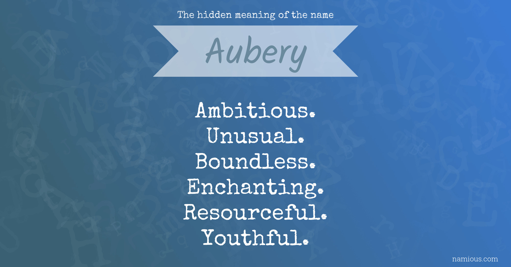 The hidden meaning of the name Aubery