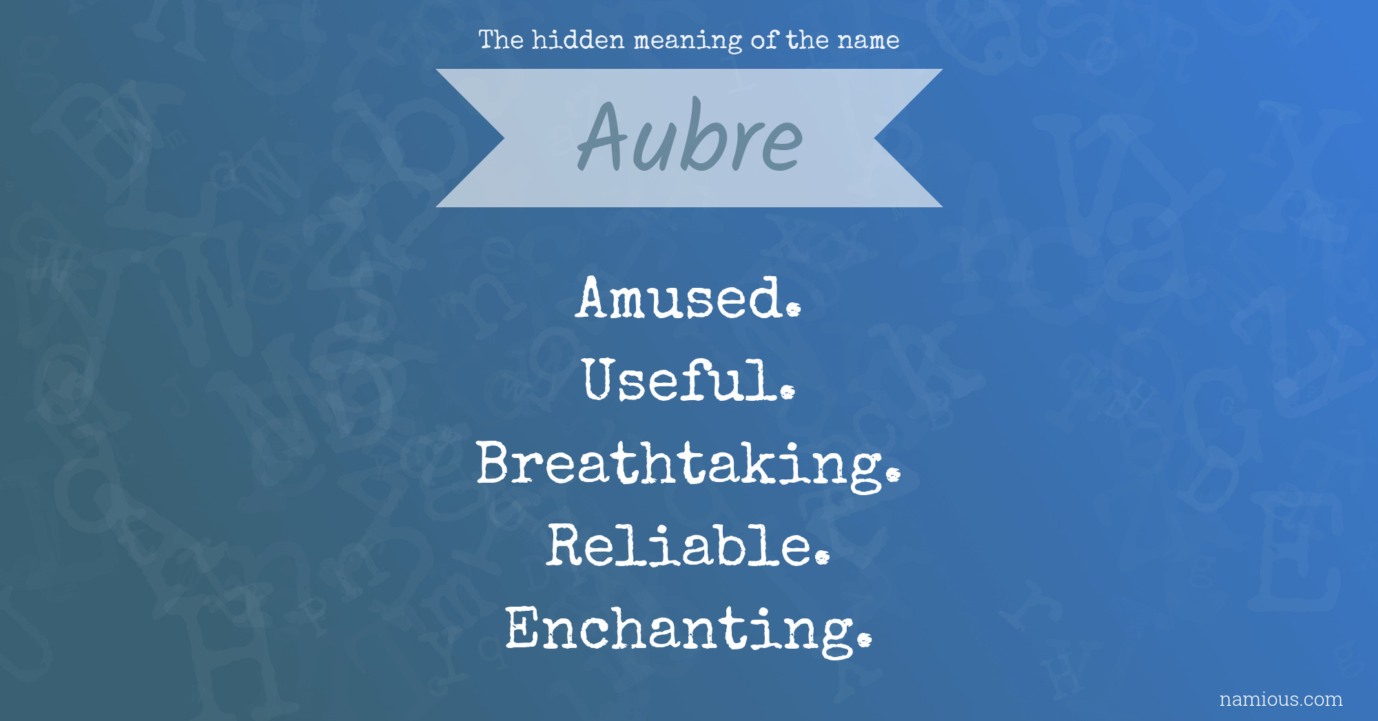 The hidden meaning of the name Aubre