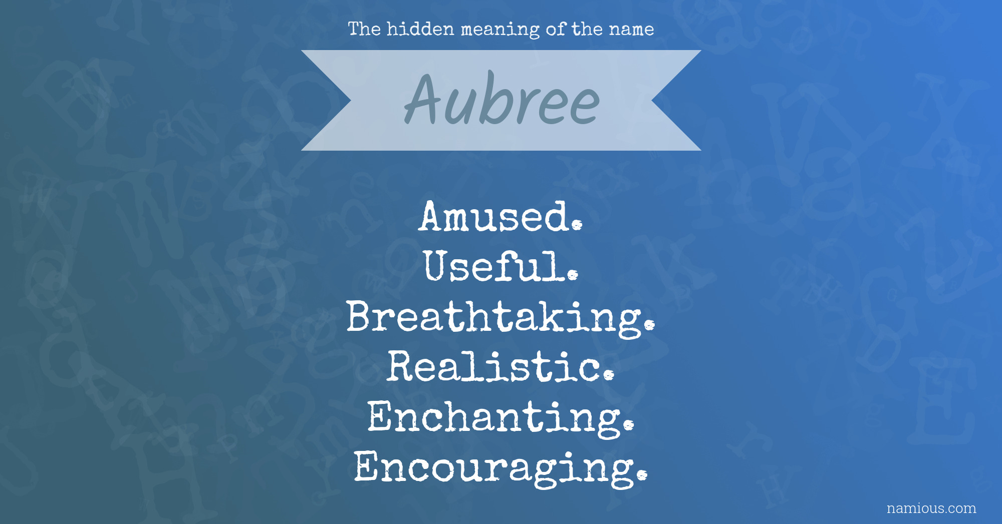 The hidden meaning of the name Aubree