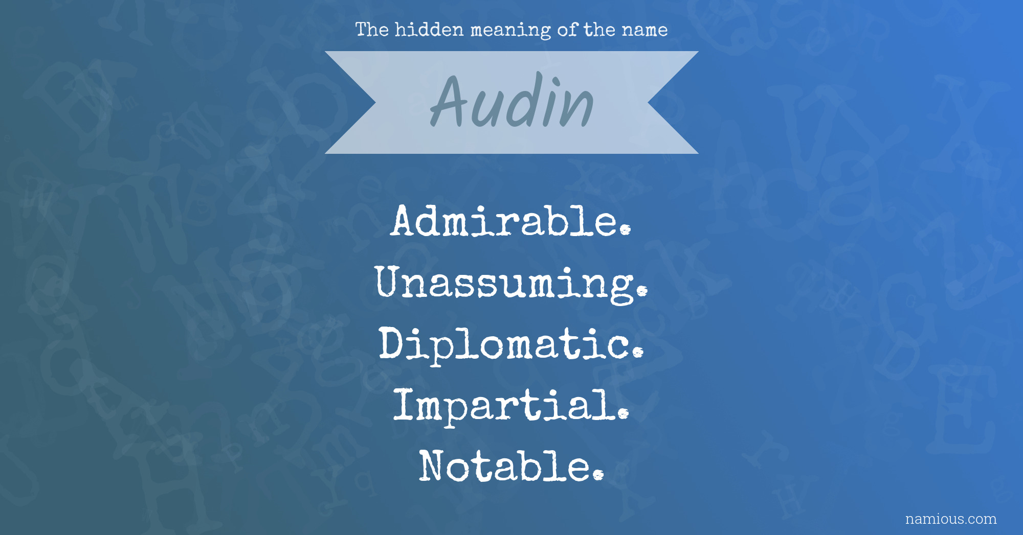 The hidden meaning of the name Audin