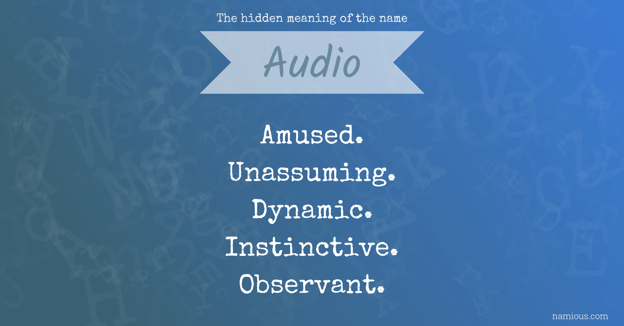 The hidden meaning of the name Audio