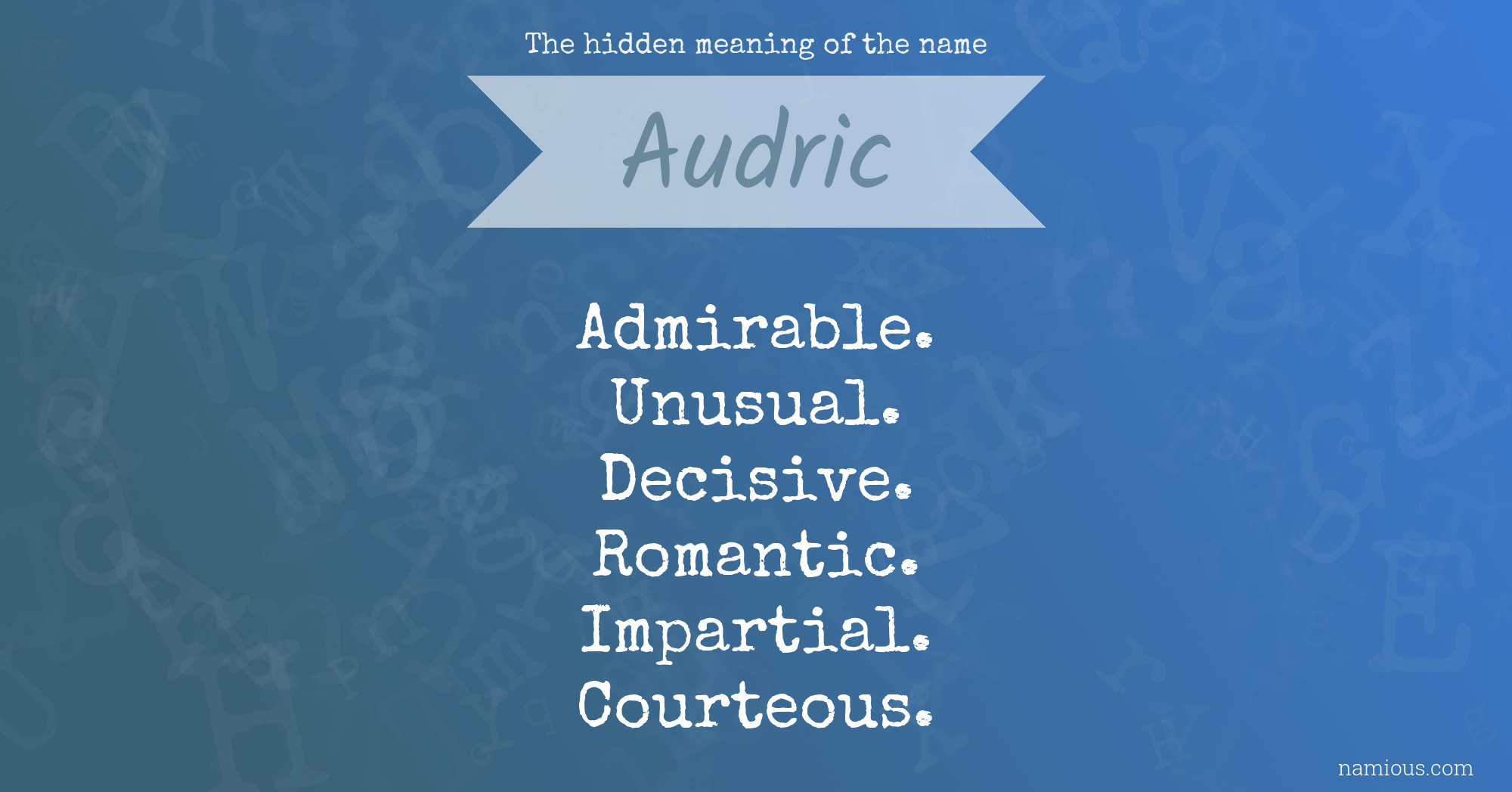 The hidden meaning of the name Audric