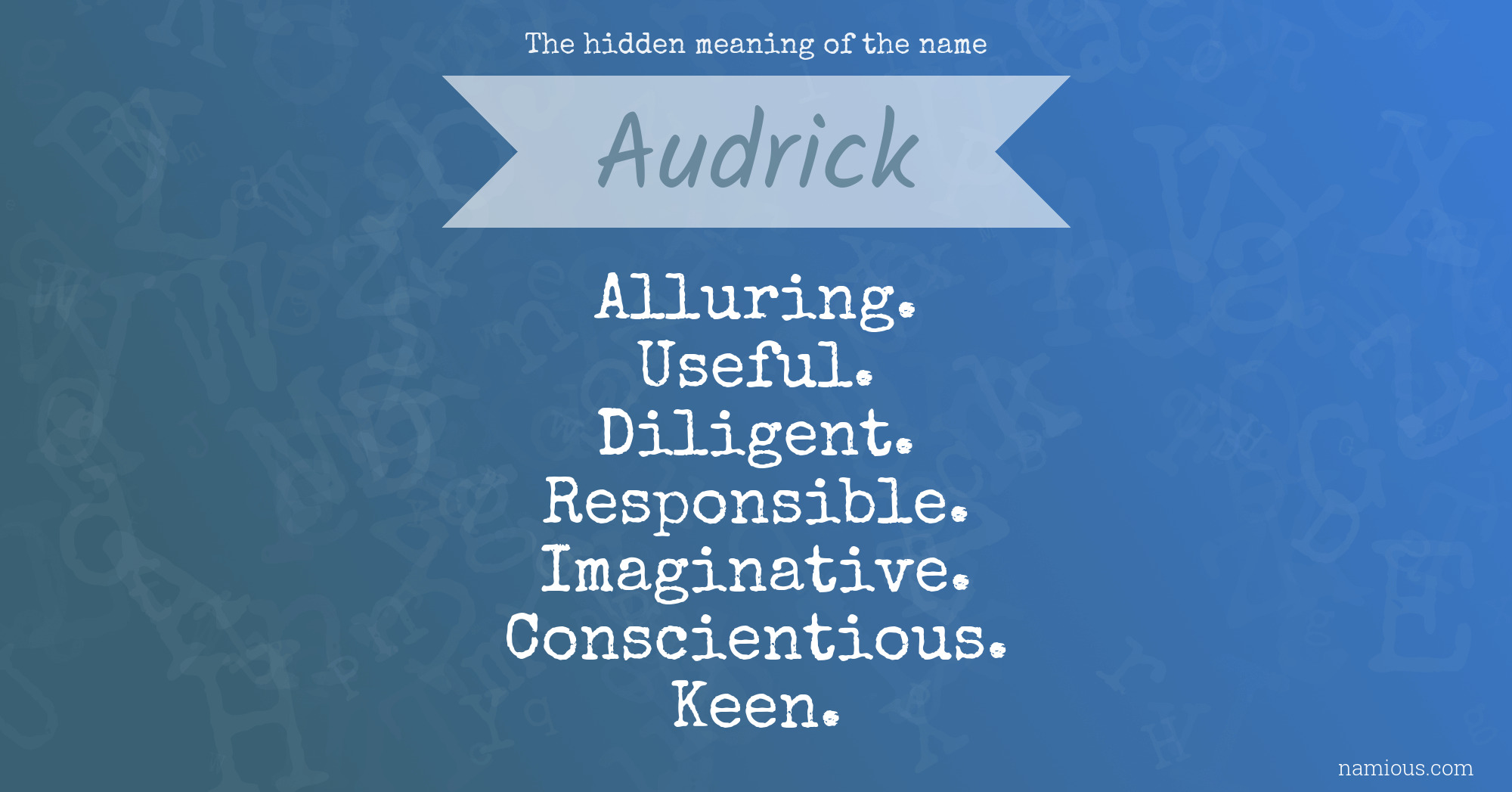 The hidden meaning of the name Audrick