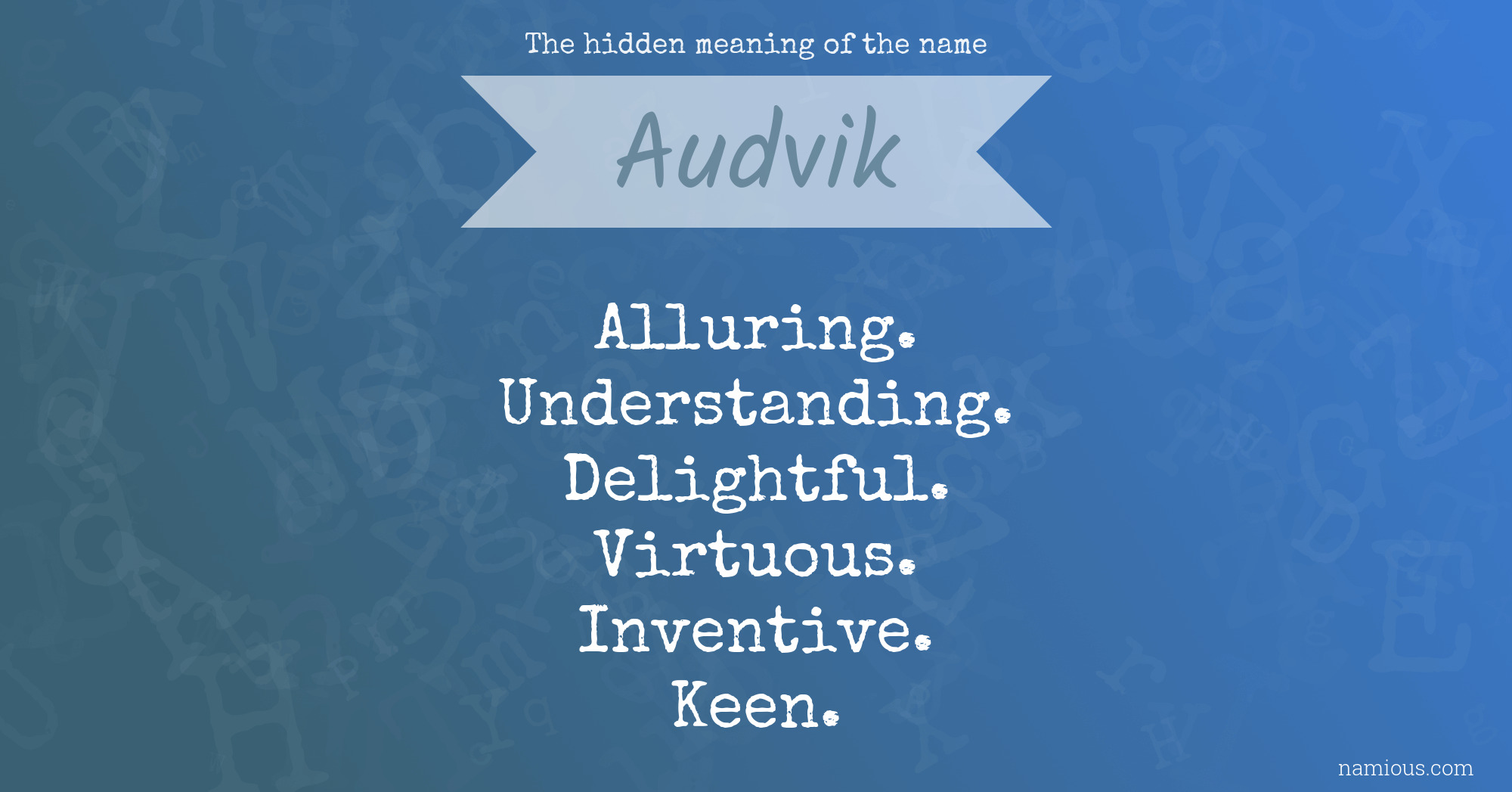 The hidden meaning of the name Audvik