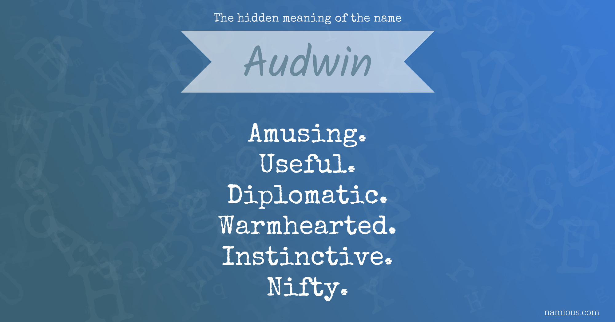 The hidden meaning of the name Audwin