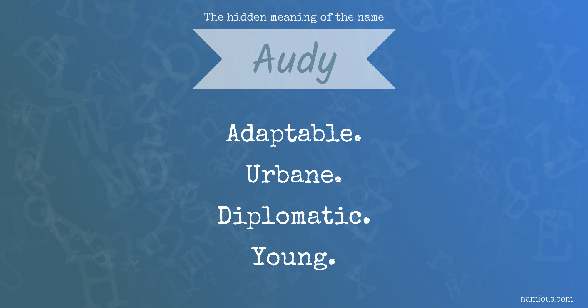 The hidden meaning of the name Audy