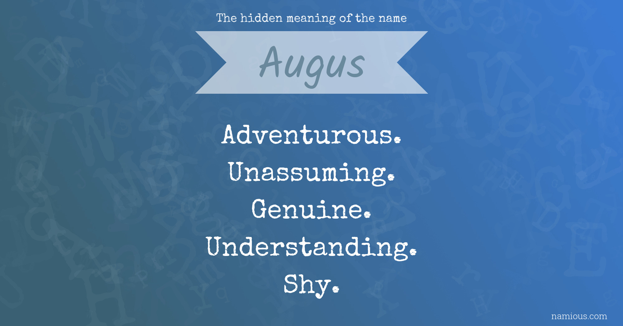 The hidden meaning of the name Augus