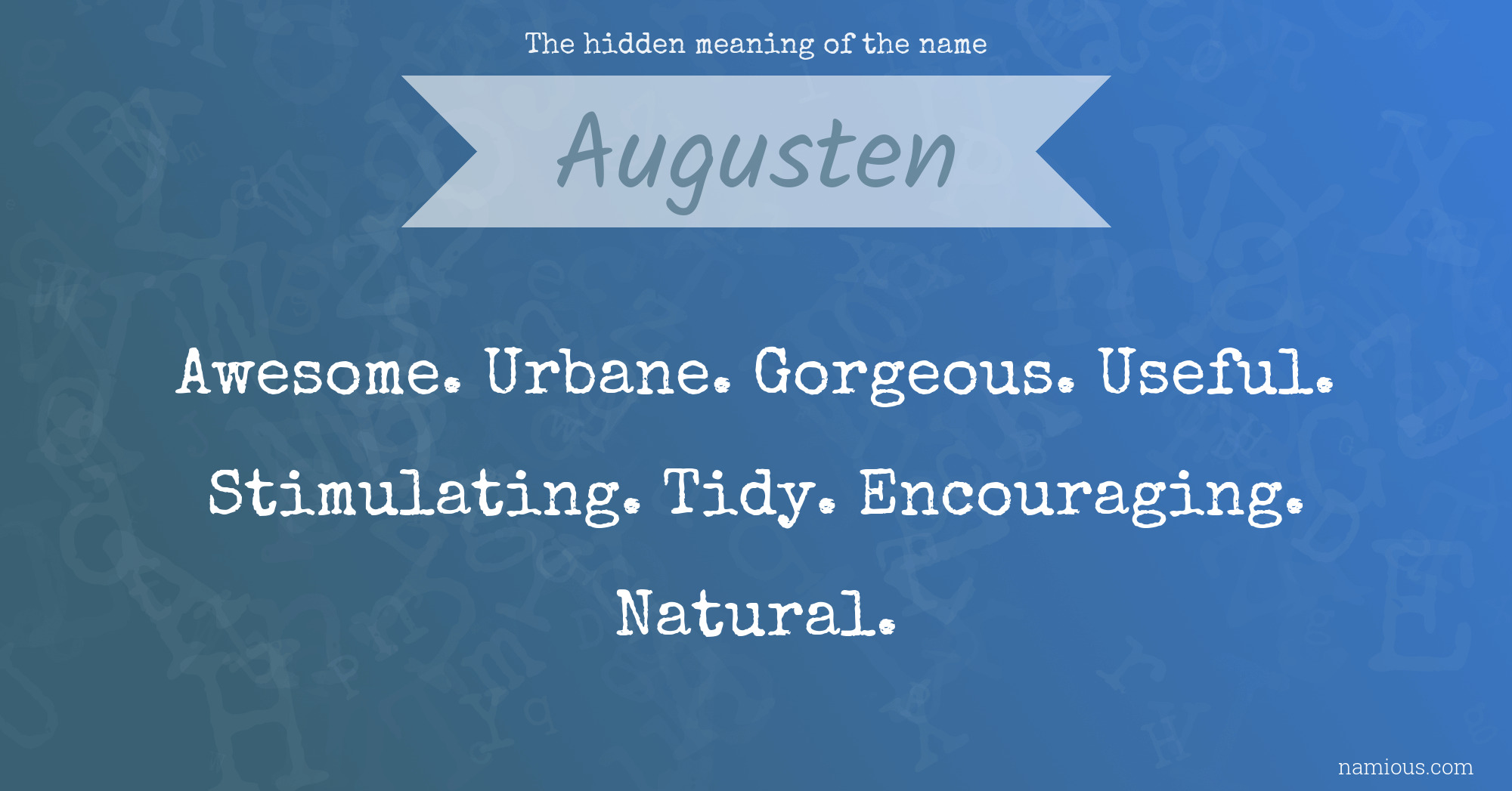 The hidden meaning of the name Augusten