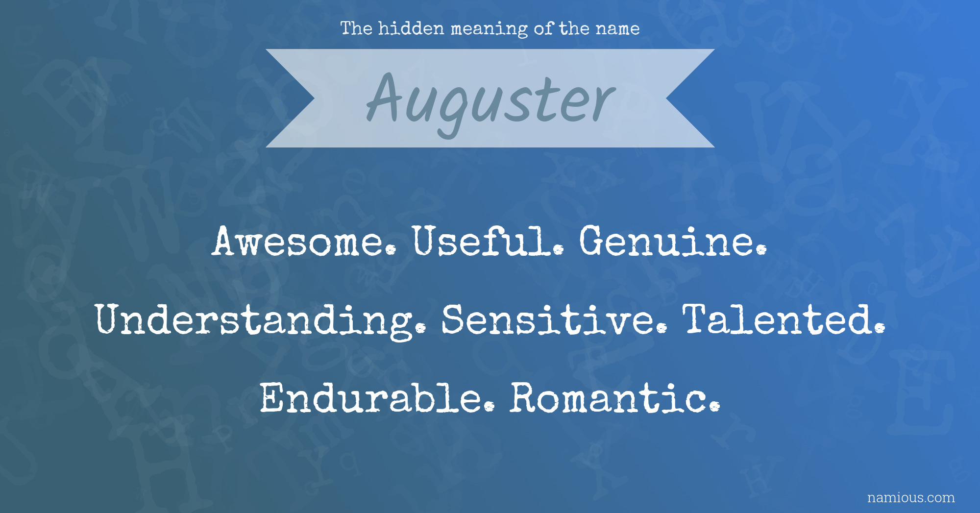 The hidden meaning of the name Auguster