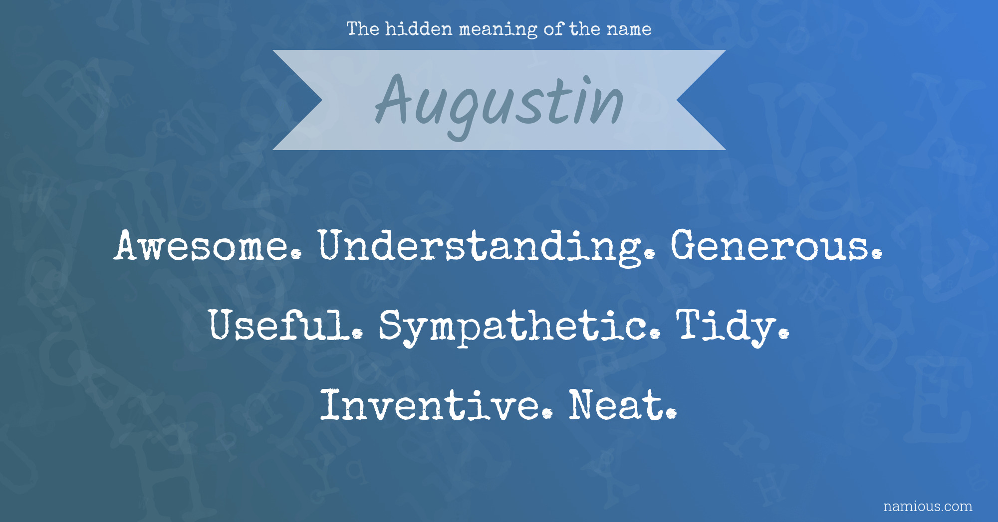 The hidden meaning of the name Augustin