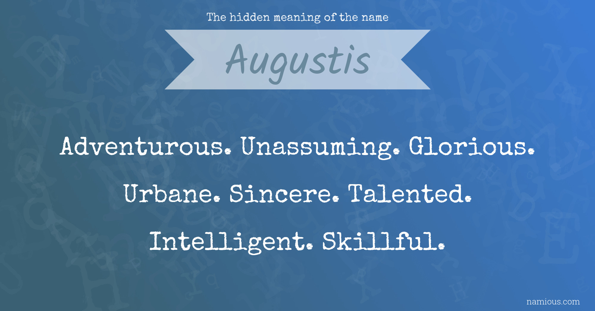 The hidden meaning of the name Augustis