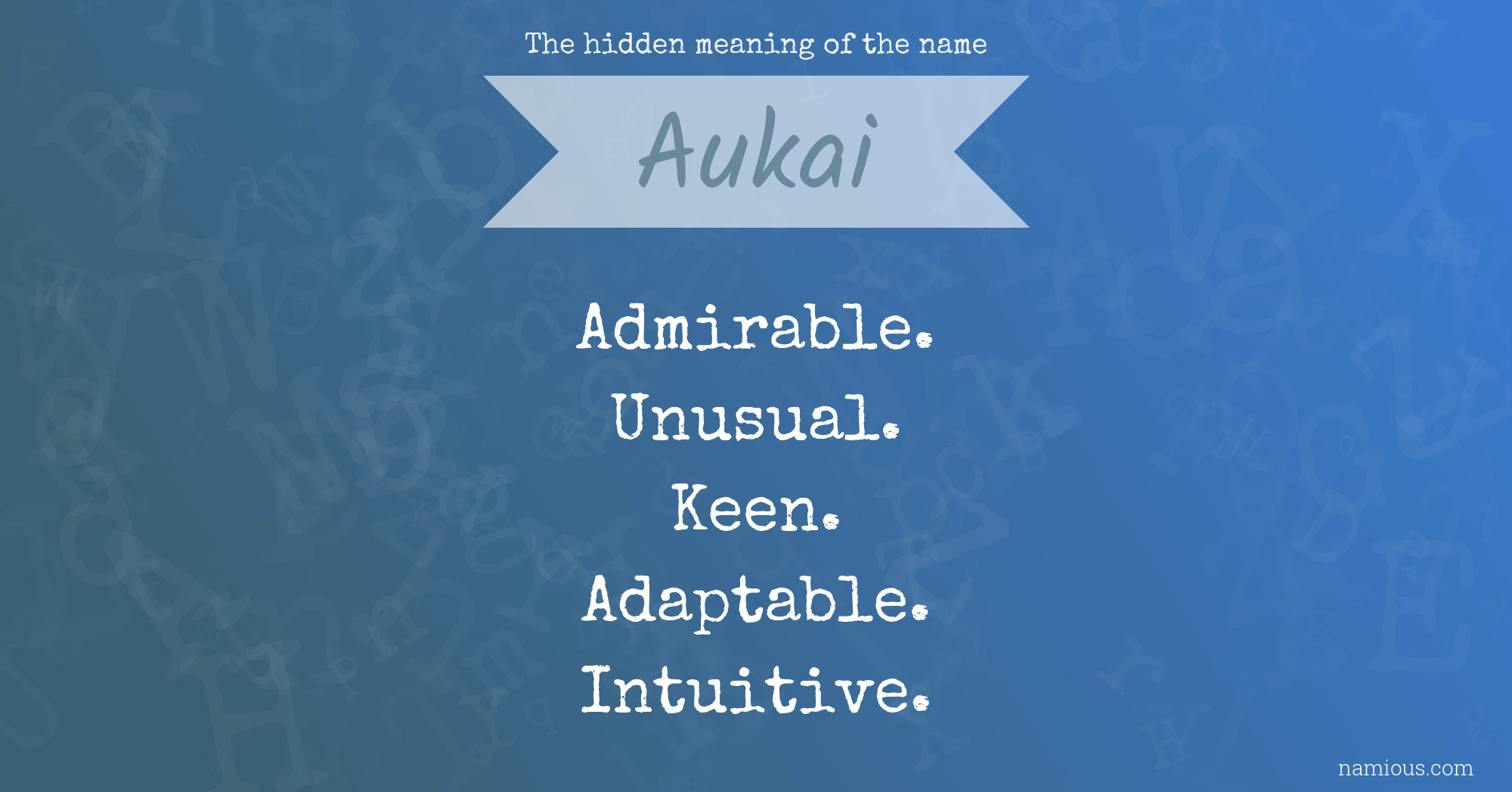 The hidden meaning of the name Aukai