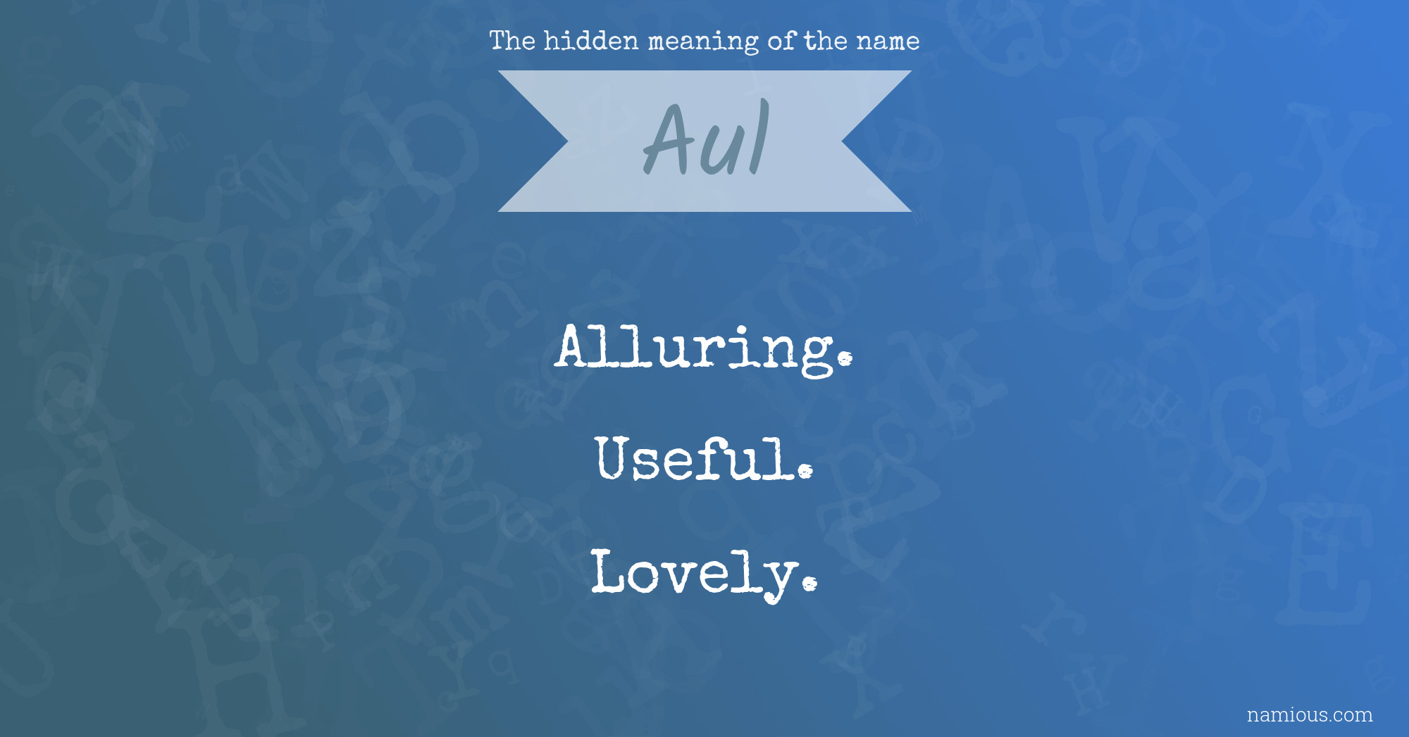 The hidden meaning of the name Aul