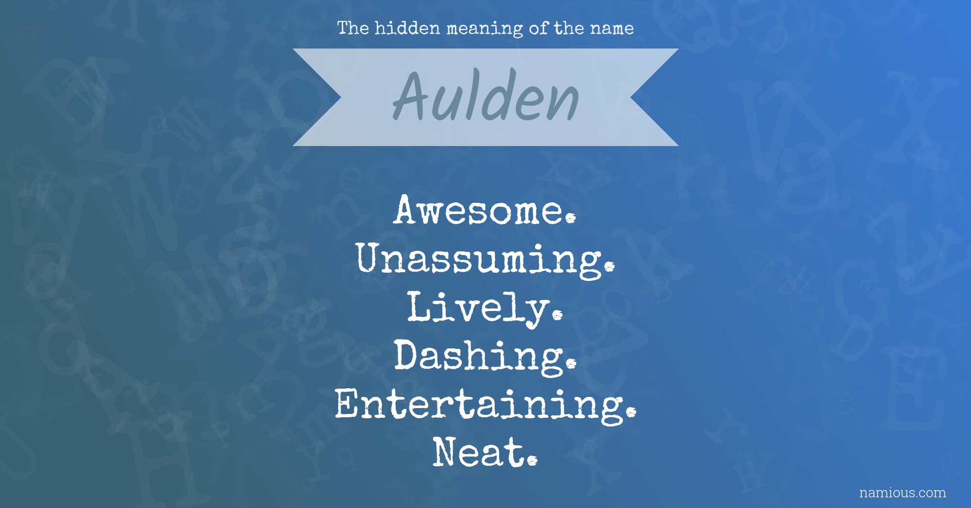 The hidden meaning of the name Aulden