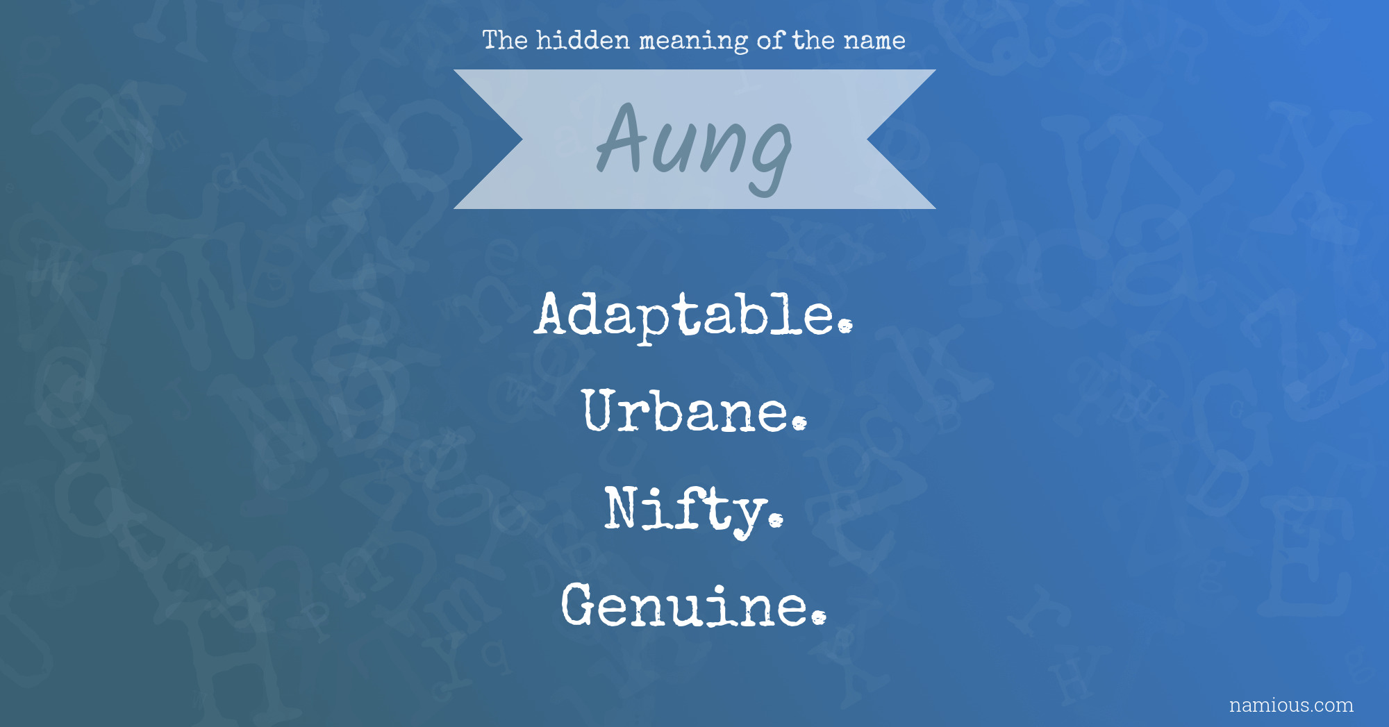 The hidden meaning of the name Aung