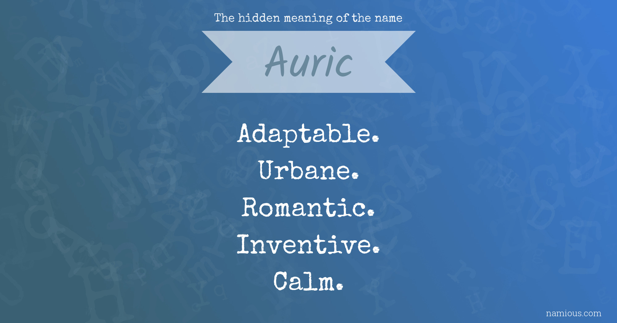 The hidden meaning of the name Auric