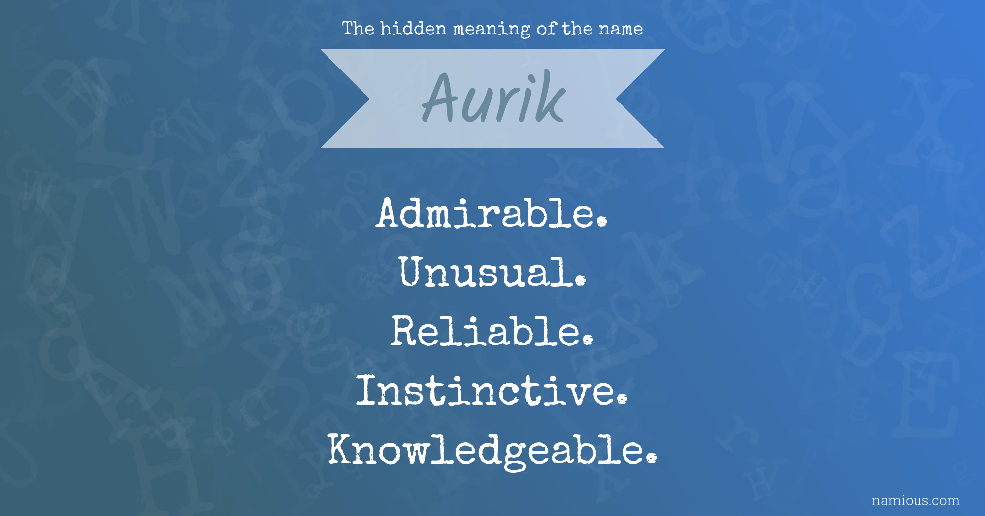 The hidden meaning of the name Aurik