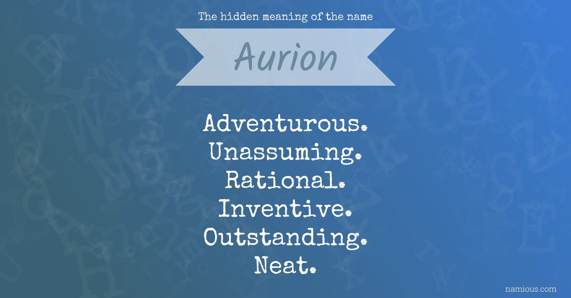 The hidden meaning of the name Aurion