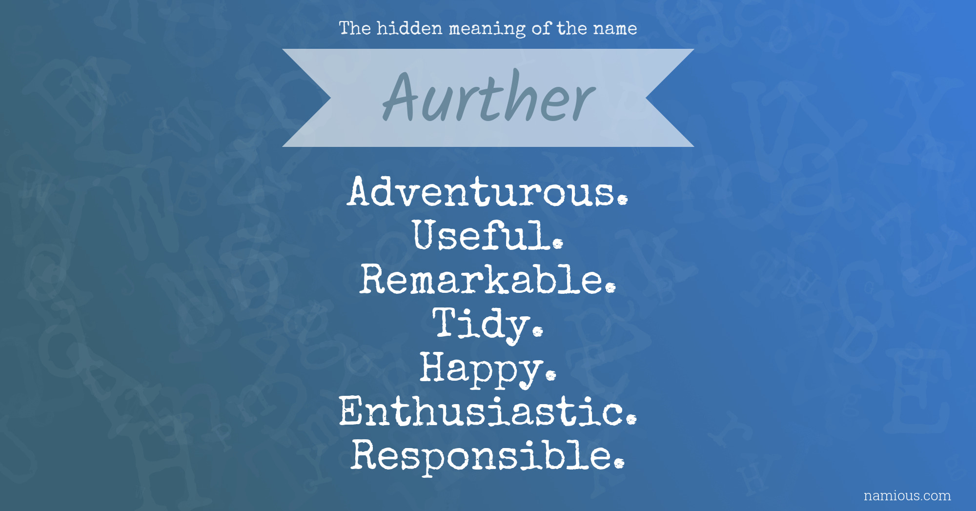 The hidden meaning of the name Aurther