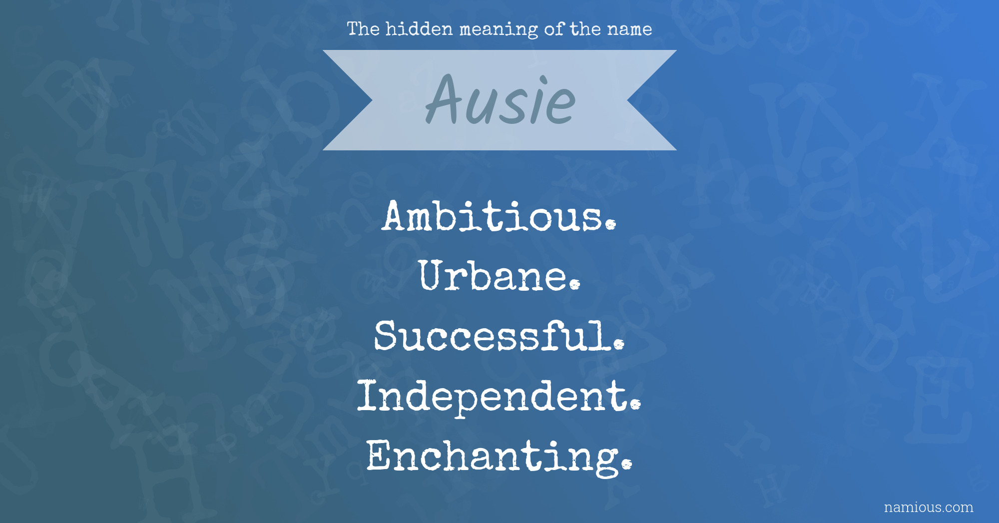 The hidden meaning of the name Ausie