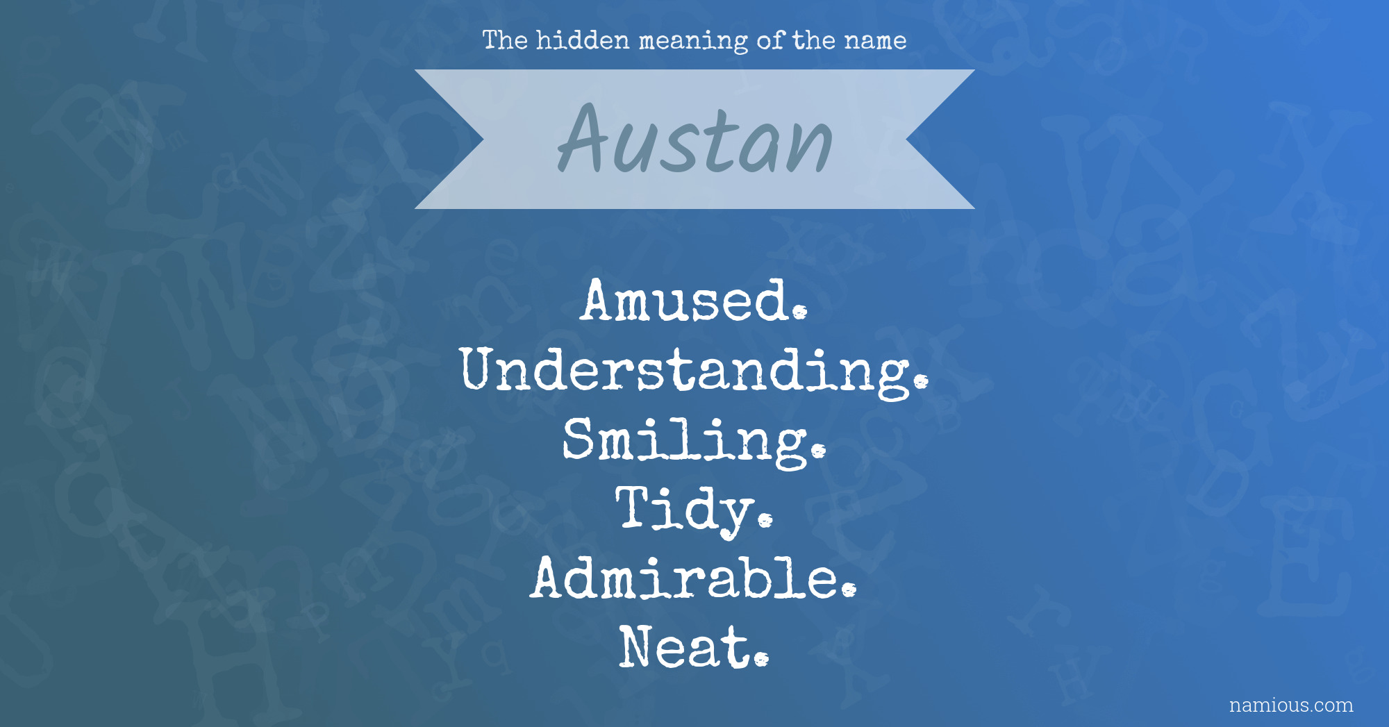 The hidden meaning of the name Austan