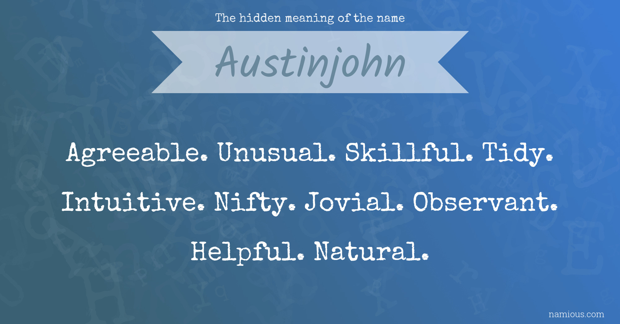 The hidden meaning of the name Austinjohn