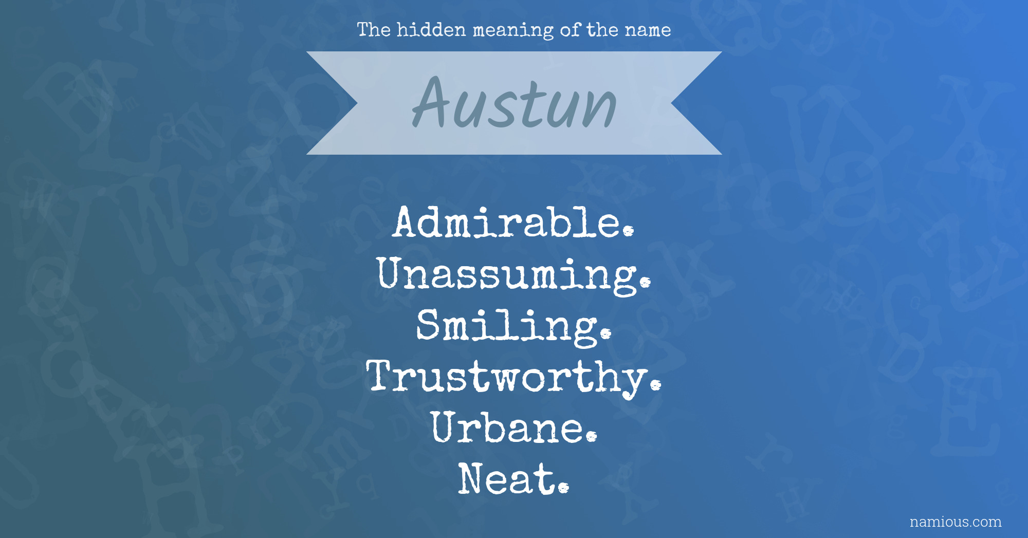 The hidden meaning of the name Austun