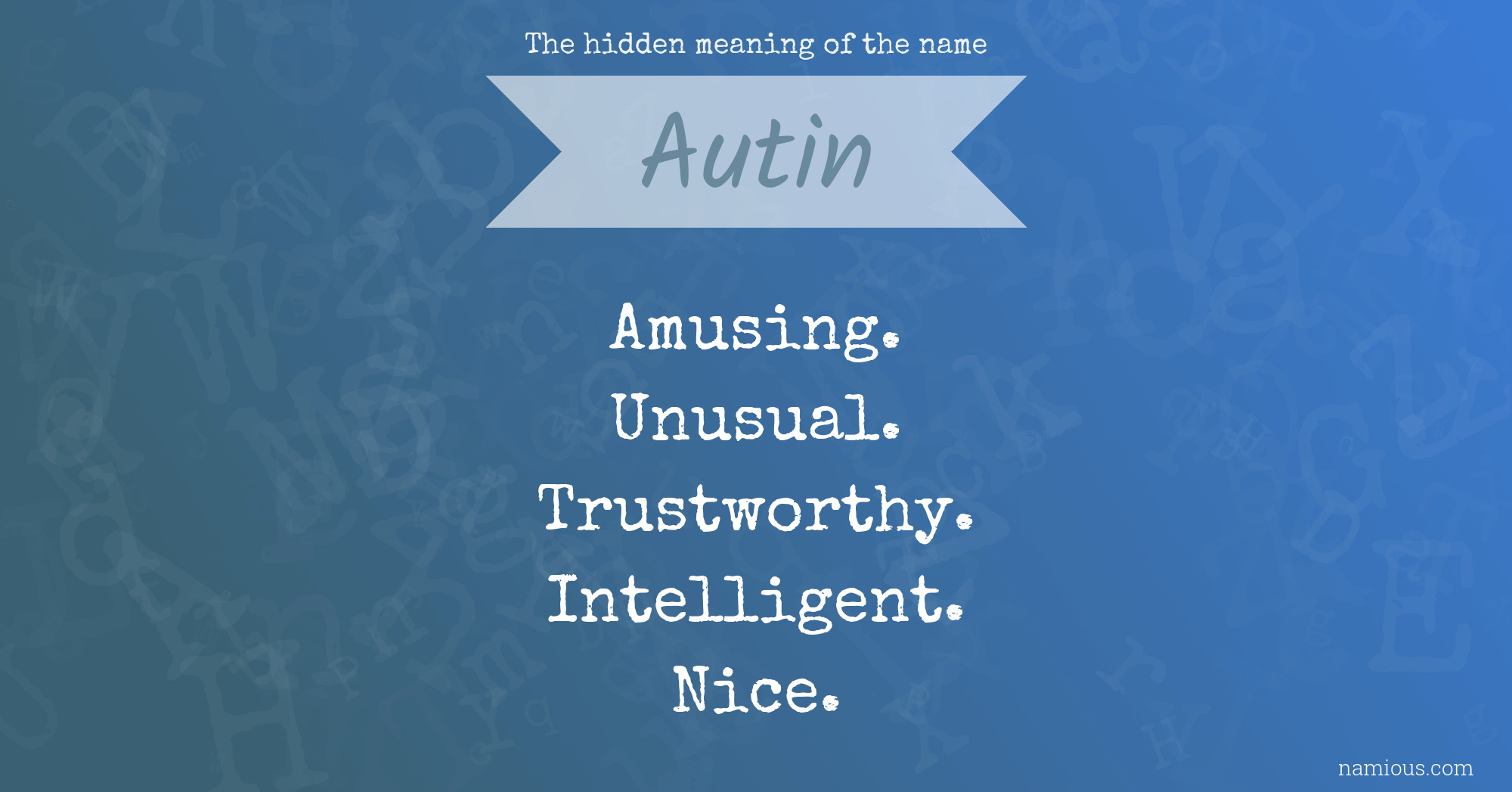 The hidden meaning of the name Autin