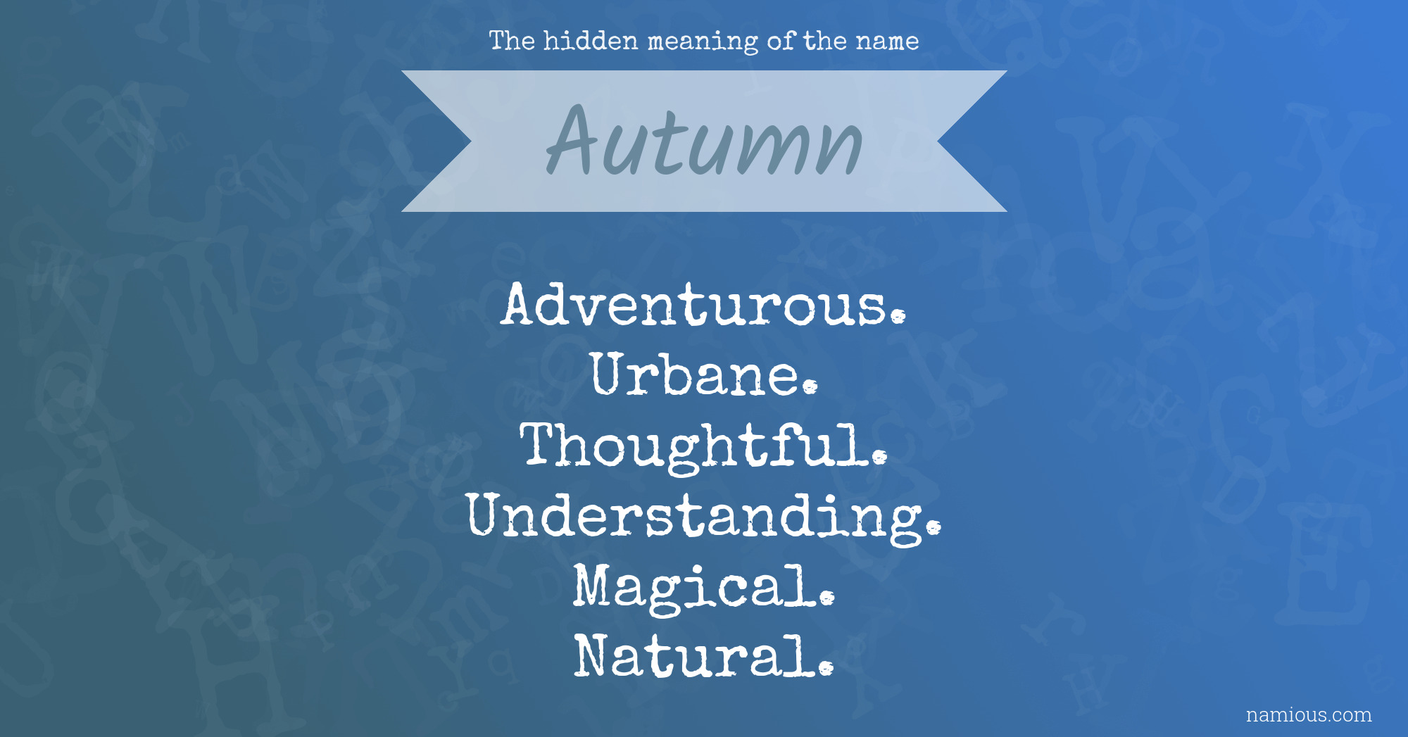 The hidden meaning of the name Autumn