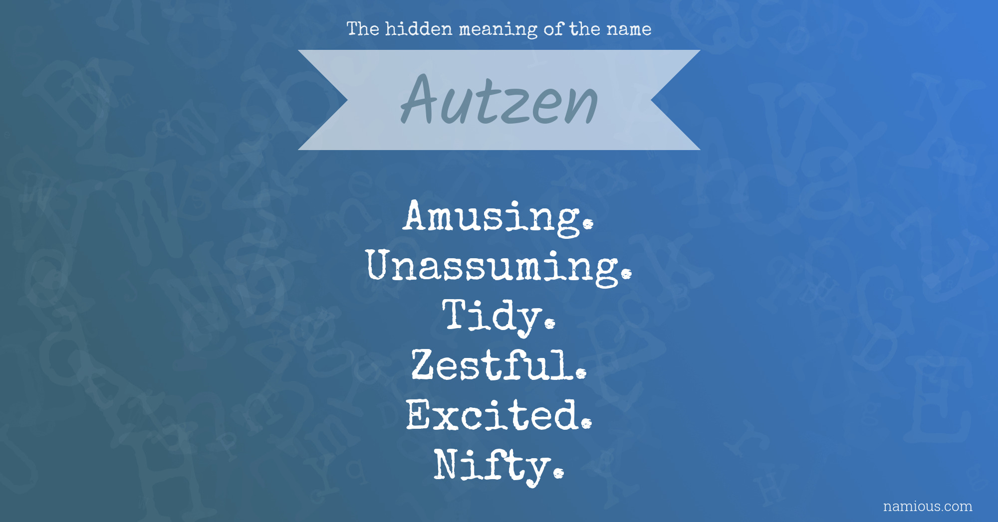 The hidden meaning of the name Autzen