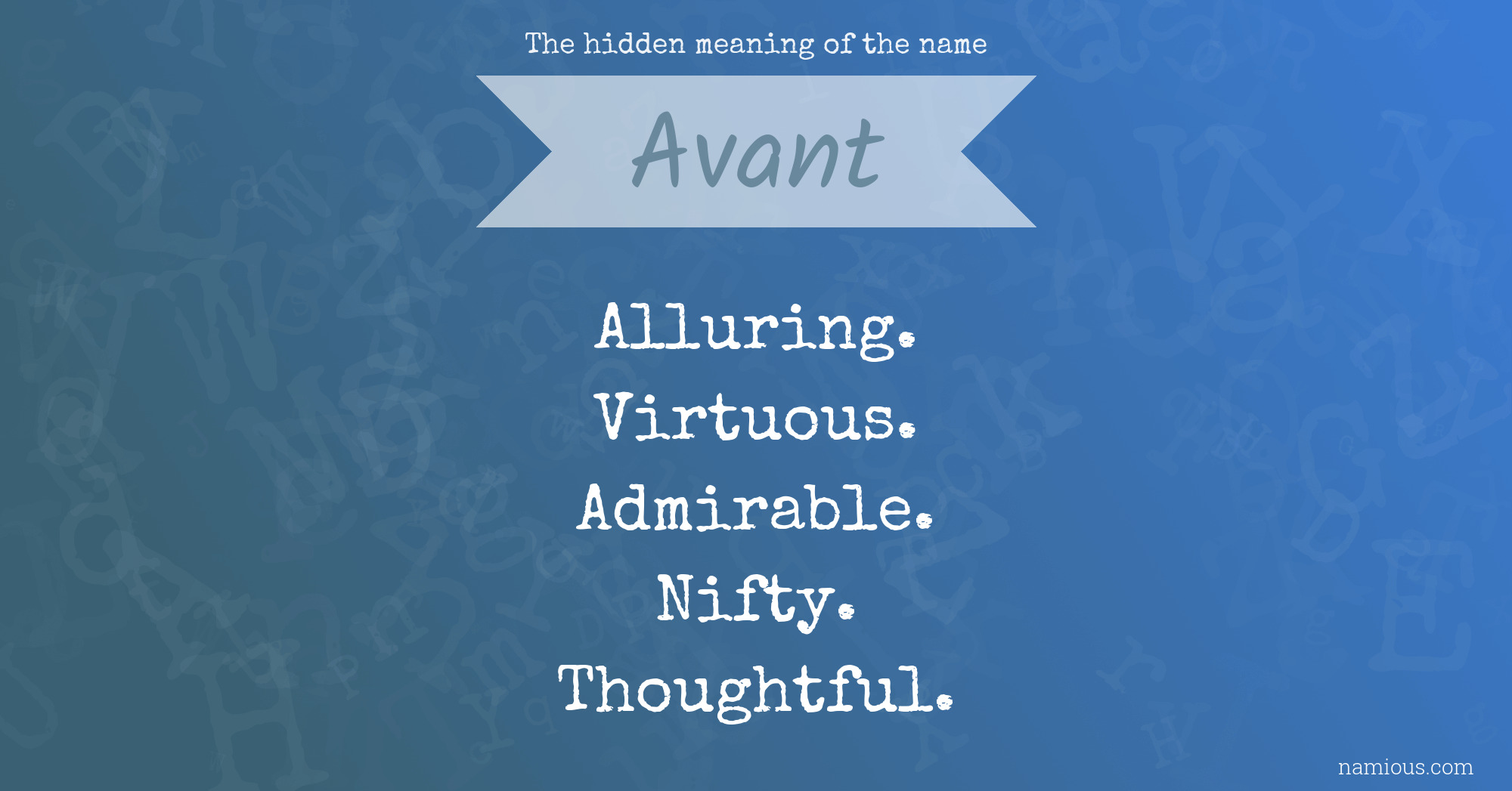 The hidden meaning of the name Avant