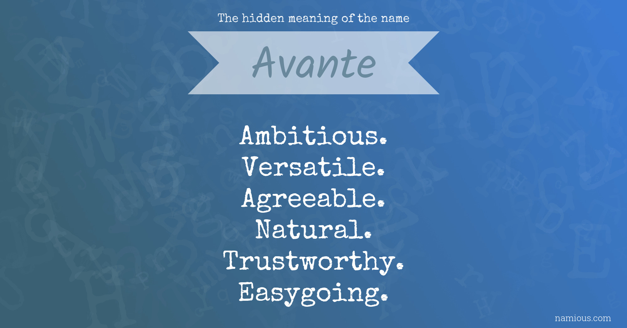 The hidden meaning of the name Avante